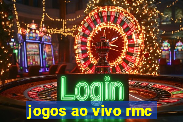 jogos ao vivo rmc